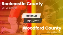 Matchup: Rockcastle County vs. Woodford County  2018