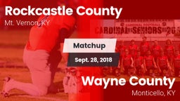 Matchup: Rockcastle County vs. Wayne County  2018