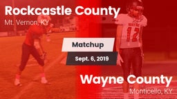 Matchup: Rockcastle County vs. Wayne County  2019