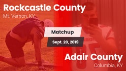 Matchup: Rockcastle County vs. Adair County  2019