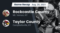 Recap: Rockcastle County  vs. Taylor County  2021