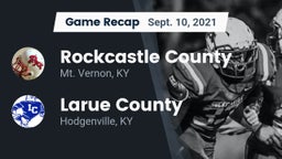 Recap: Rockcastle County  vs. Larue County  2021