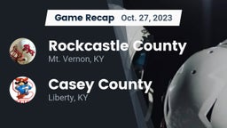 Recap: Rockcastle County  vs. Casey County  2023