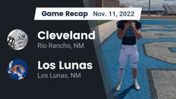 Recap: Cleveland  vs. Los Lunas  2022
