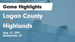 Logan County  vs Highlands  Game Highlights - Aug. 27, 2021