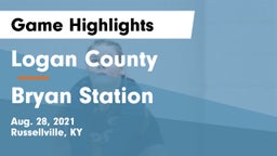 Logan County  vs Bryan Station  Game Highlights - Aug. 28, 2021