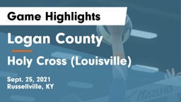 Logan County  vs Holy Cross (Louisville) Game Highlights - Sept. 25, 2021