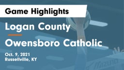 Logan County  vs Owensboro Catholic Game Highlights - Oct. 9, 2021