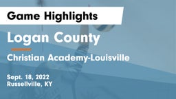 Logan County  vs Christian Academy-Louisville Game Highlights - Sept. 18, 2022