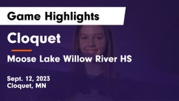 Cloquet  vs Moose Lake Willow River HS Game Highlights - Sept. 12, 2023