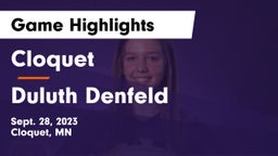 Cloquet  vs Duluth Denfeld  Game Highlights - Sept. 28, 2023