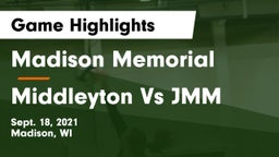 Madison Memorial  vs Middleyton Vs JMM Game Highlights - Sept. 18, 2021