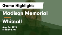 Madison Memorial  vs Whitnall  Game Highlights - Aug. 26, 2023