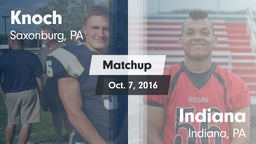 Matchup: Knoch vs. Indiana  2016