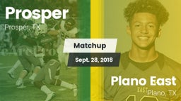 Matchup: Prosper  vs. Plano East  2018