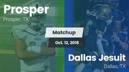 Matchup: Prosper  vs. Dallas Jesuit  2018
