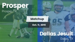 Matchup: Prosper  vs. Dallas Jesuit  2019