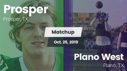 Matchup: Prosper  vs. Plano West  2019