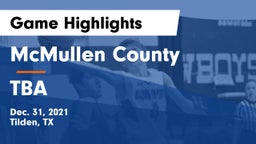 McMullen County  vs TBA Game Highlights - Dec. 31, 2021