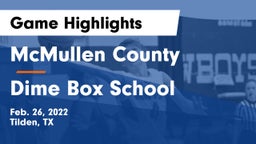 McMullen County  vs Dime Box School Game Highlights - Feb. 26, 2022