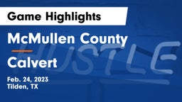 McMullen County  vs Calvert  Game Highlights - Feb. 24, 2023