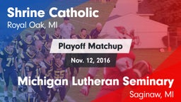 Matchup: Shrine Catholic vs. Michigan Lutheran Seminary  2016