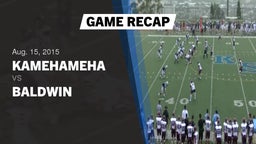 Recap: Kamehameha  vs. Baldwin  2015