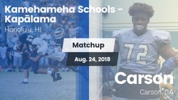Matchup: Kamehameha Schools vs. Carson  2018