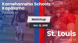 Matchup: Kamehameha Schools vs. St. Louis  2018