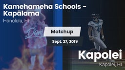 Matchup: Kamehameha Schools vs. Kapolei  2019