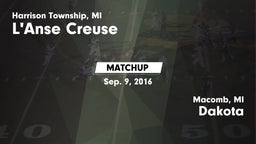 Matchup: L'Anse Creuse vs. Dakota  2016