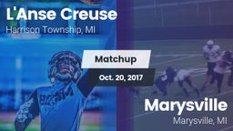 Matchup: L'Anse Creuse vs. Marysville  2017