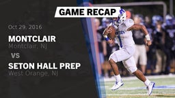 Recap: Montclair  vs. Seton Hall Prep  2016