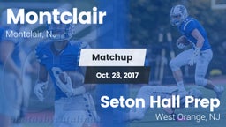 Matchup: Montclair High vs. Seton Hall Prep  2017