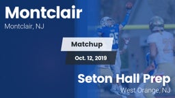 Matchup: Montclair High vs. Seton Hall Prep  2019