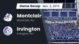 Recap: Montclair  vs. Irvington  2019