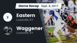 Recap: Eastern  vs. Waggener  2017