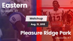 Matchup: Eastern vs. Pleasure Ridge Park  2018