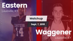 Matchup: Eastern vs. Waggener  2018