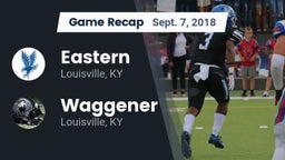 Recap: Eastern  vs. Waggener  2018