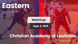 Matchup: Eastern vs. Christian Academy of Louisville 2019