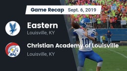 Recap: Eastern  vs. Christian Academy of Louisville 2019