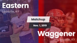 Matchup: Eastern vs. Waggener  2019