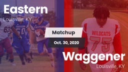Matchup: Eastern vs. Waggener  2020