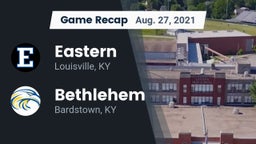 Recap: Eastern  vs. Bethlehem  2021