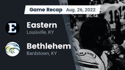 Recap: Eastern  vs. Bethlehem  2022