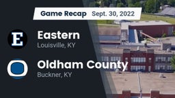 Recap: Eastern  vs. Oldham County  2022