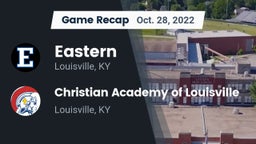 Recap: Eastern  vs. Christian Academy of Louisville 2022