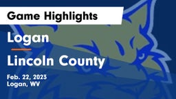 Logan  vs Lincoln County  Game Highlights - Feb. 22, 2023