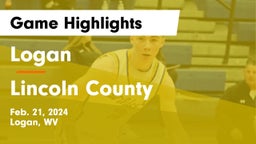 Logan  vs Lincoln County  Game Highlights - Feb. 21, 2024